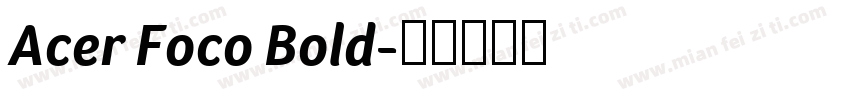 Acer Foco Bold字体转换